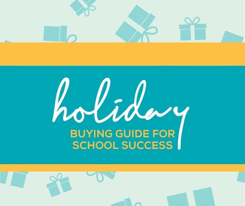 Holiday Buying Guide for School Success